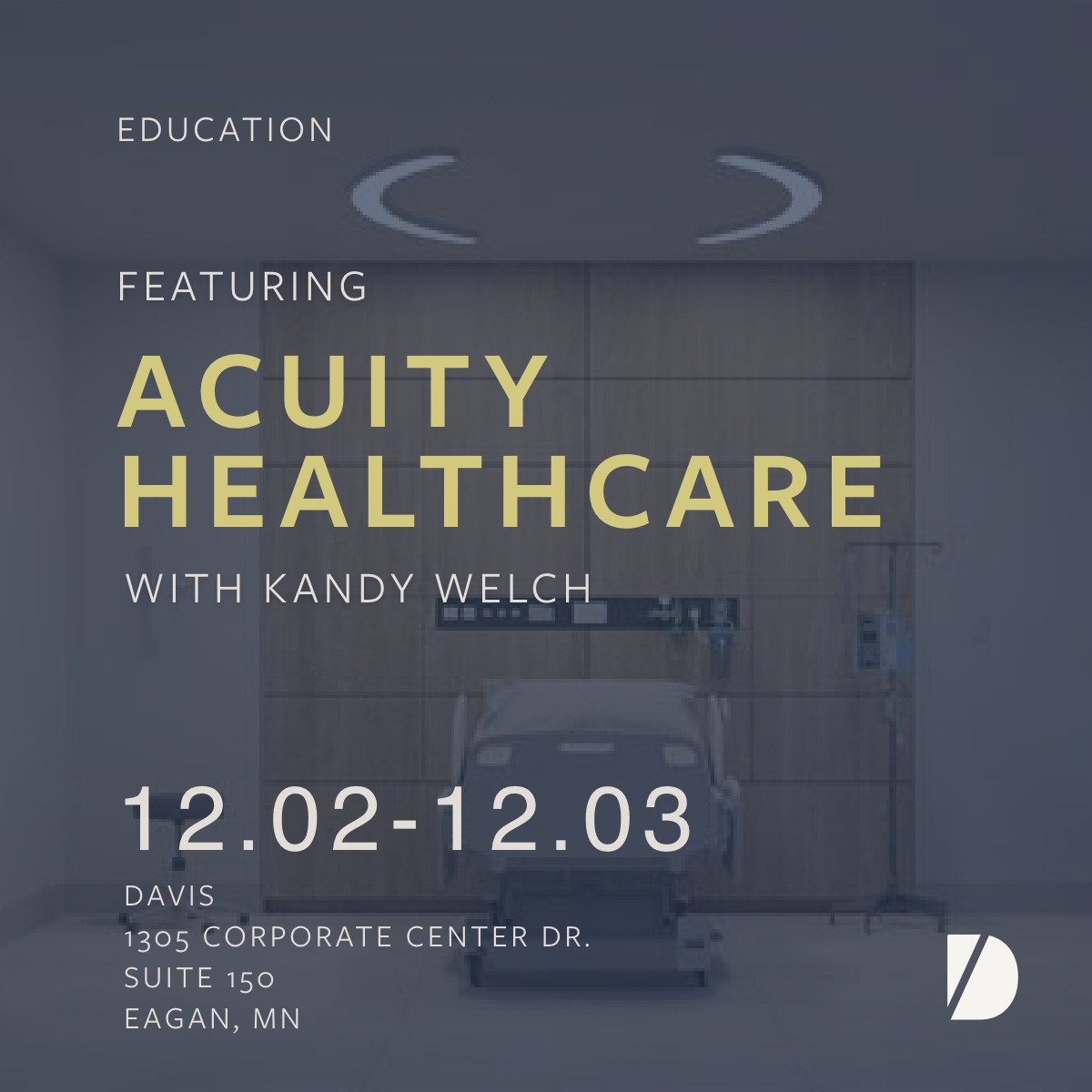 Acuity Healthcare event with Kandy Welch, December 2-3.